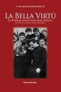 Paperback La bella virt?: (a partir de sus consejos, sue?os y an?cdotas) [Spanish] Book