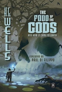 Hardcover The Food of the Gods (Annotated): And How it Came to Earth Book