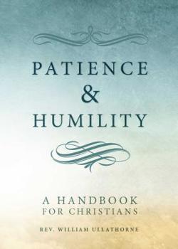 Patience and Humility: A Handbook for Christians