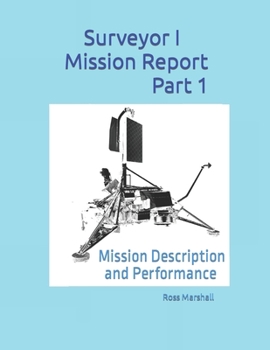 Paperback Surveyor I Mission Report Part 1: Mission Description and Performance Book