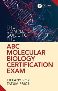 Hardcover The Complete Guide to the ABC Molecular Biology Certification Exam Book