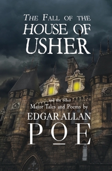 Paperback The Fall of the House of Usher and the Other Major Tales and Poems by Edgar Allan Poe (Reader's Library Classics) Book