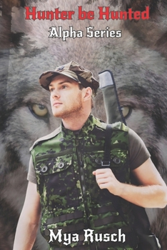 Paperback Hunter be Hunted: Alpha Series Book