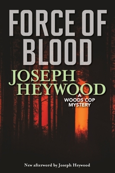 Paperback Force of Blood: A Woods Cop Mystery Book