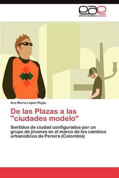 Paperback De las Plazas a las "ciudades modelo" [Spanish] Book