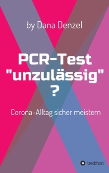 Hardcover PCR-Test "unzulässig"?: Corona-Alltag sicher meistern [German] Book