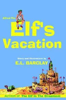 Paperback Alfred the Elf's Vacation Book