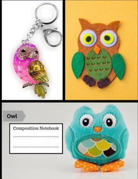 Paperback Owl Composition Notebook: Large Owl Notebook, Perfect for School Subject and Work Classroom, Homework Supplies Book