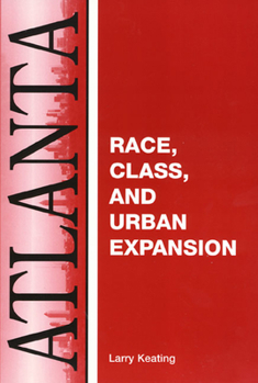Atlanta: Race, Class And Urban Expansion (Comparitive American Cities) - Book  of the Comparative American Cities