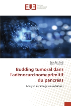 Budding tumoral dans l'adénocarcinomeprimitif du pancréas (French Edition)