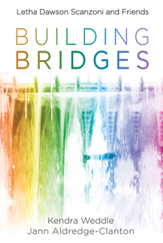 Paperback Building Bridges: Letha Dawson Scanzoni and Friends Book