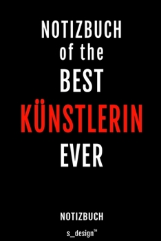 Notizbuch für Künstlerin: Originelle Geschenk-Idee [120 Seiten liniertes blanko Papier ] (German Edition)