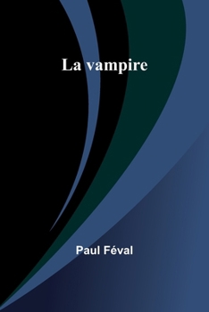 Paperback La vampire [French] Book