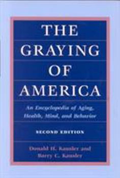 Hardcover The Graying of America: An Encyclopedia of Aging, Health, Mind, and Behavior Book