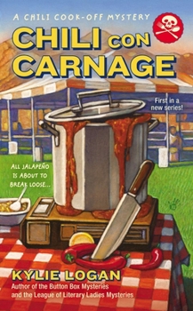 Chili Con Carnage - Book #1 of the Chili Cook-Off Mystery