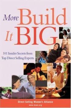 Paperback More Build It Big: 101 Insider Secrets from Top Direct Selling Experts Book
