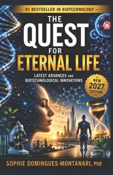 THE QUEST FOR ETERNAL LIFE: Latest Advances and Biotechnological Innovations