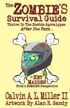 Paperback The Zombie's Survival Guide: Thrive In The Zombie Apocalypse After You Turn... Book