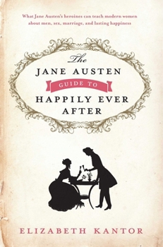 Hardcover The Jane Austen Guide to Happily Ever After Book