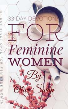 Paperback 33 Day Devotional for Feminine Women Book