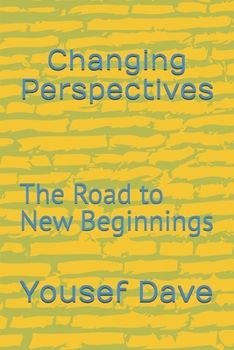 Changing Perspectives: The Road to New Beginnings