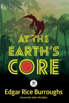 At the Earth's Core: Annotated Version with Foreword by Todd J. McCaffrey
