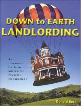 Paperback Down to Earth Landlording: An Investor's Guide to Successful Property Management Book
