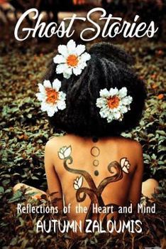 Paperback Ghost Stories: reflections of the heart and mind Book