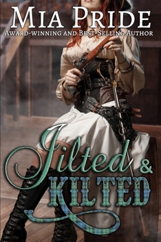 Jilted and Kilted: A Steamy Pirate Novella