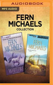 Fern Michaels Collection - Whitefire & Balancing ACT
