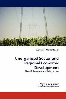 Paperback Unorganised Sector and Regional Economic Development Book