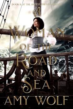 A Woman of the Road and Sea - Book #2 of the Honest Thieves Trilogy
