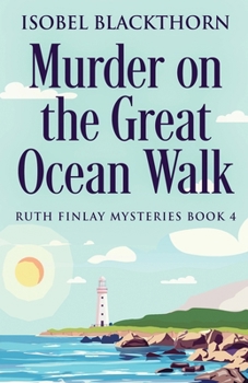 Murder on the Great Ocean Walk (Ruth Finlay Mysteries)