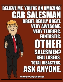 Paperback Funny Trump Planner: Funny Car Salesman Planner for Trump Supporters (Conservative Trump Gift) Book