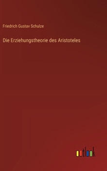 Die Erziehungstheorie des Aristoteles