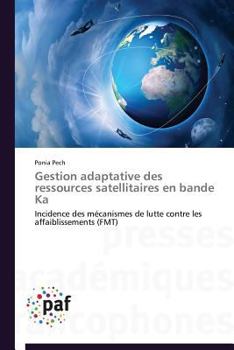 Paperback Gestion Adaptative Des Ressources Satellitaires En Bande Ka [French] Book