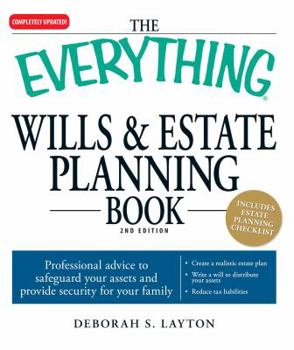 Paperback The Everything Wills & Estate Planning Book: Professional Advice to Safeguard Your Assests and Provide Security for Your Family Book