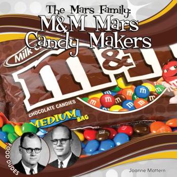 Mars Family: M&M Mars Candy Makers - Book  of the Food Dudes