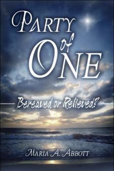 Paperback Party of One: Bereaved or Relieved? Book