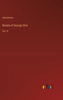 Hardcover Novels of George Eliot: Vol. IV Book