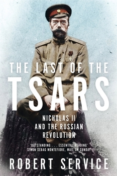 Paperback The Last of the Tsars [Paperback] [Feb 08, 2018] Robert Service Book