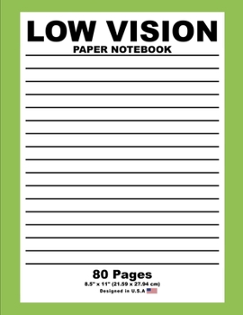 Paperback Low Vision Paper Notebook: Solid Green - Bold Lined Writing Journal Notebook - Low Vision Tool For Home, Office & School [Classic] Book
