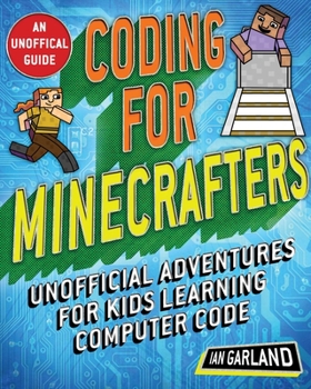 Paperback Coding for Minecrafters: Unofficial Adventures for Kids Learning Computer Code Book