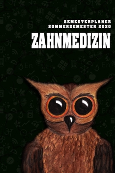 Terminplaner für Studenten - Zahnmedizin: Organizer für das Studium. Taschenkalender, Planer, Wochenkalender, Klausurtermine, Vorlesungsplaner, Studiumplaner. (German Edition)