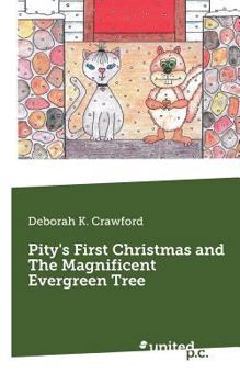 Paperback Pity's First Christmas and The Magnificent Evergreen Tree Book