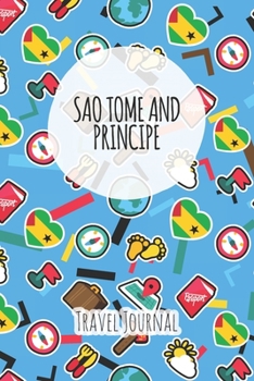 Sao Tome and Principe Travel Journal: 6x9 Travel planner I Road trip planner I Dot grid journal I Travel notebook I Travel diary I Pocket journal I Gift for Backpacker