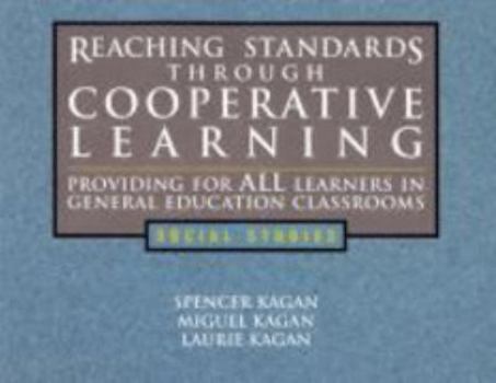 Perfect Paperback Reaching Standards Through Cooperative Learning: Providing for All Learners in General Education Classrooms, Social Studies Book