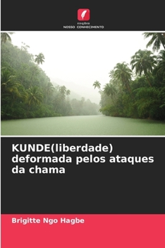 Paperback KUNDE(liberdade) deformada pelos ataques da chama [Portuguese] Book