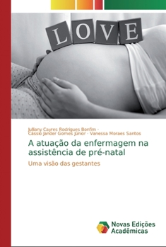 Paperback A atuação da enfermagem na assistência de pré-natal [Portuguese] Book