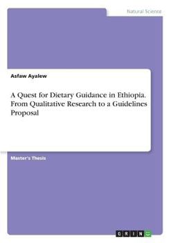 Paperback A Quest for Dietary Guidance in Ethiopia. From Qualitative Research to a Guidelines Proposal Book